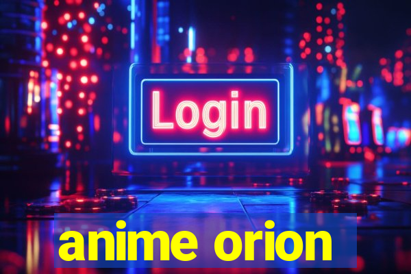 anime orion